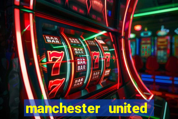 manchester united ao vivo hd